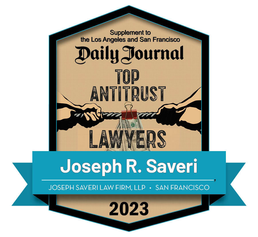 Joseph Saveri Named “Top Antitrust Lawyer” by the California Daily Journal